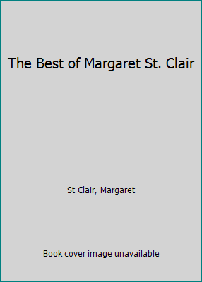 The Best of Margaret St. Clair 089733163X Book Cover