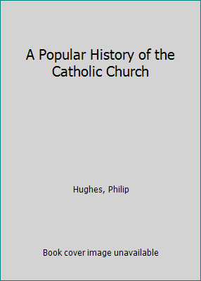 A Popular History of the Catholic Church B004MN1OX8 Book Cover