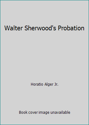 Walter Sherwood's Probation B001BQ2NZW Book Cover