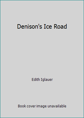Denison's Ice Road 0888943504 Book Cover