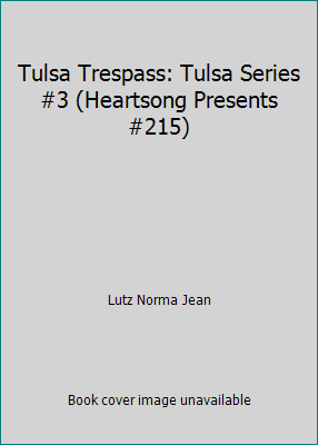 Tulsa Trespass: Tulsa Series #3 (Heartsong Pres... 1577480465 Book Cover
