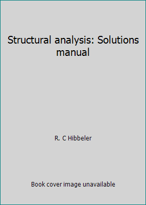 Structural analysis: Solutions manual 0023540427 Book Cover