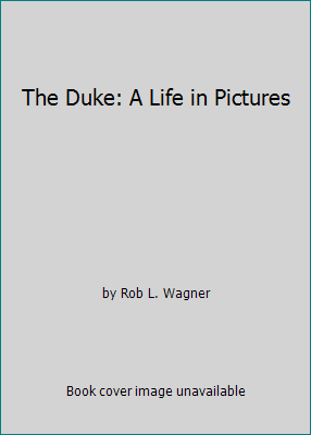The Duke: A Life in Pictures 0760759340 Book Cover