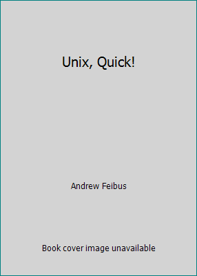 Unix, Quick! 1878956019 Book Cover