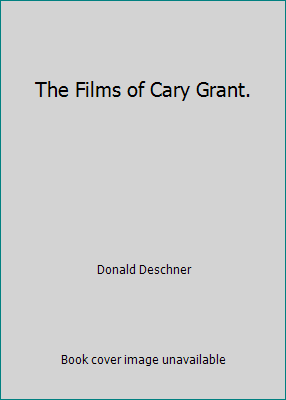 The Films of Cary Grant. 0806505001 Book Cover