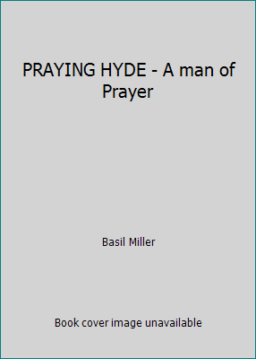 PRAYING HYDE - A man of Prayer B004DCSHZG Book Cover
