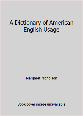 A Dictionary of American English Usage B007MVRWGA Book Cover