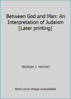 Between God and Man: An Interpretation of Judai... B001URV074 Book Cover