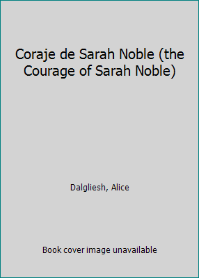 Coraje de Sarah Noble (the Courage of Sarah Noble) 0606104054 Book Cover
