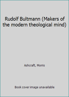 Rudolf Bultmann (Makers of the modern theologic... B0006CH8CU Book Cover