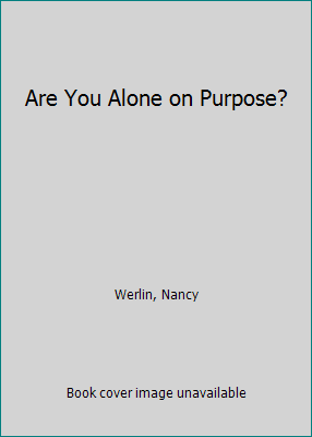 Are You Alone on Purpose? 1428742395 Book Cover