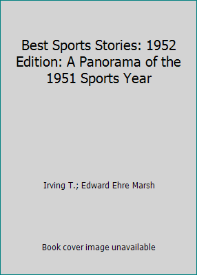 Best Sports Stories: 1952 Edition: A Panorama o... B000EVLPC2 Book Cover