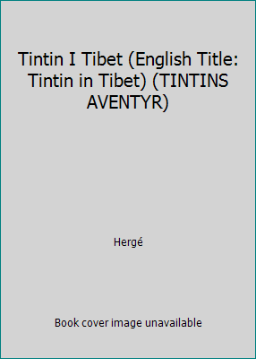 Tintin I Tibet (English Title: Tintin in Tibet)... 9151000644 Book Cover