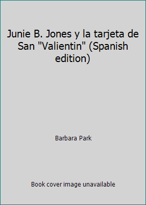 Junie B. Jones y la tarjeta de San "Valientin" ... 0545021790 Book Cover