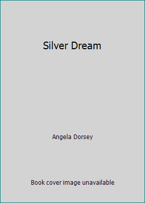 Silver Dream 1933343648 Book Cover