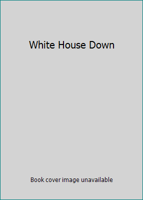 White House Down B00IH2N8N4 Book Cover