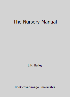 The Nursery-Manual B00468J26A Book Cover