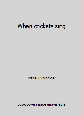 When crickets sing B007SZZZL4 Book Cover