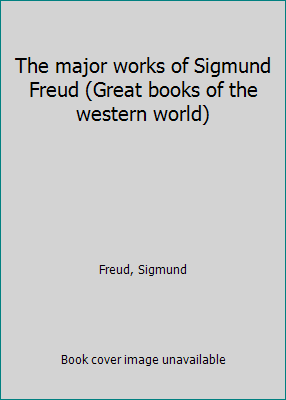 The major works of Sigmund Freud (Great books o... B0007FC4KW Book Cover