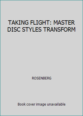 TAKING FLIGHT: MASTER DISC STYLES TRANSFORM 0134270649 Book Cover