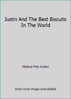 Justin And The Best Biscuits In The World 0590291203 Book Cover