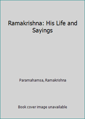 Ramakrishna: His Life and Sayings 1514218496 Book Cover