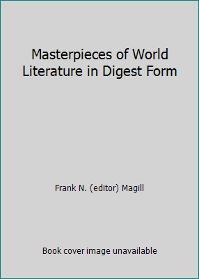 Masterpieces of World Literature in Digest Form B000R4GGM0 Book Cover