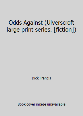 Odds Against (Ulverscroft large print series. [... 0854563865 Book Cover