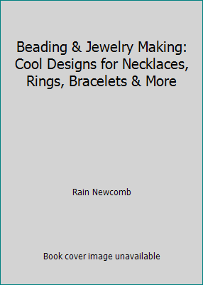 Beading & Jewelry Making: Cool Designs for Neck... 1402729049 Book Cover