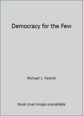 Democracy for the Few 1572597240 Book Cover