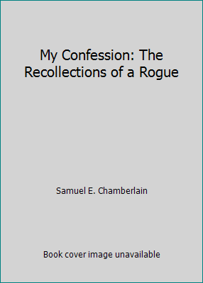 My Confession: The Recollections of a Rogue 0803263244 Book Cover