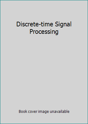 Discrete-time Signal Processing 0132167719 Book Cover