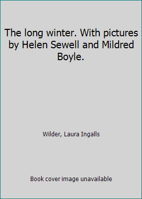 The long winter. With pictures by Helen Sewell ... B00DQKCC98 Book Cover