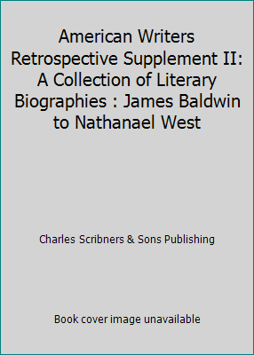 American Writers Retrospective Supplement II: A... 0684312492 Book Cover