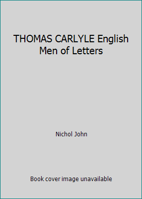 THOMAS CARLYLE English Men of Letters B01MT73K40 Book Cover