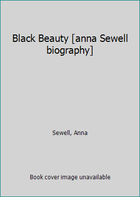 Black Beauty [anna Sewell biography] B0027WPNY2 Book Cover