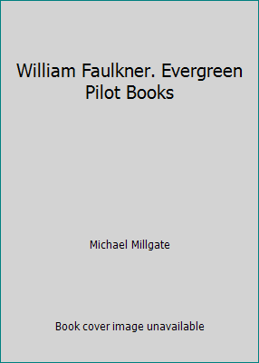 William Faulkner. Evergreen Pilot Books B079FVGNMD Book Cover