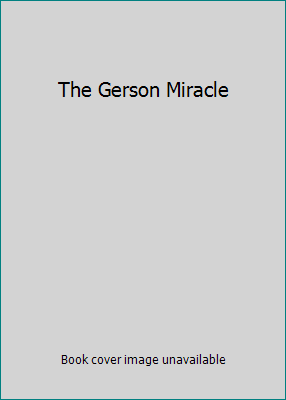 The Gerson Miracle B00GVHG33E Book Cover