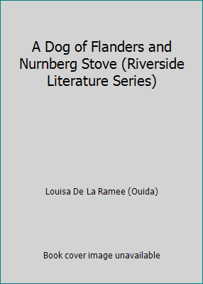 A Dog of Flanders and Nurnberg Stove (Riverside... B000NLF57O Book Cover