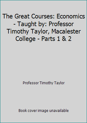 The Great Courses: Economics - Taught by: Profe... 1565851501 Book Cover