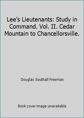 Lee's Lieutenants: Study in Command. Vol. II. C... B009FNVODA Book Cover