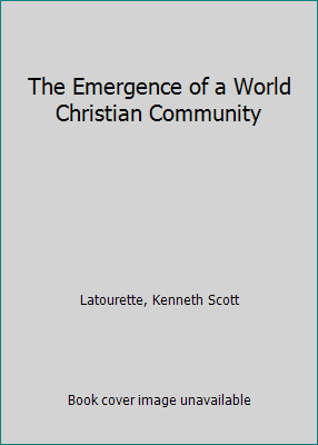 The Emergence of a World Christian Community B0026K8RHU Book Cover