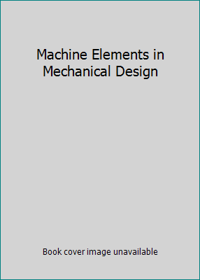 Machine Elements in Mechanical Design 0131911295 Book Cover