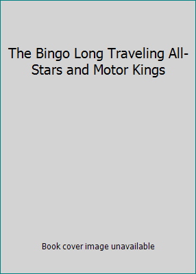 The Bingo Long Traveling All-Stars and Motor Kings B002AZGUWU Book Cover