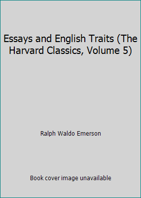 Essays and English Traits (The Harvard Classics... B000FX4SQO Book Cover