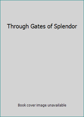 Through Gates of Splendor B00005WY6M Book Cover