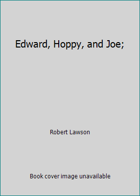 Edward, Hoppy, and Joe; B001M2EOHA Book Cover