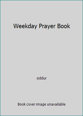 Weekday Prayer Book B000FMKE7C Book Cover