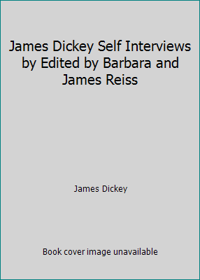 James Dickey Self Interviews by Edited by Barba... B003ZU0994 Book Cover