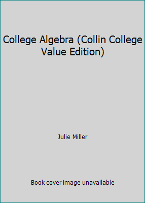 College Algebra (Collin College Value Edition) 1259404528 Book Cover